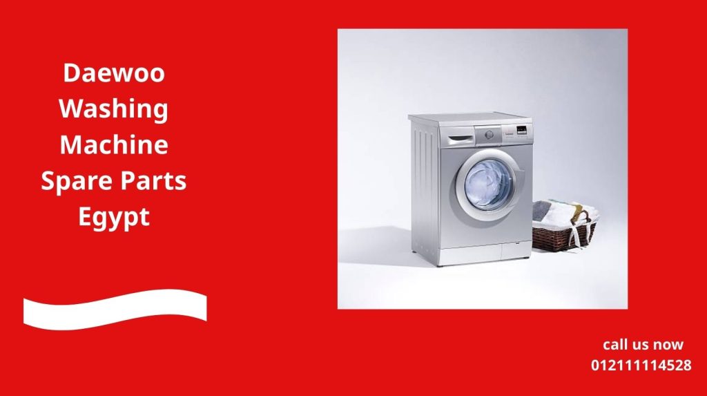 Daewoo Washing Machine Spare Parts Egypt