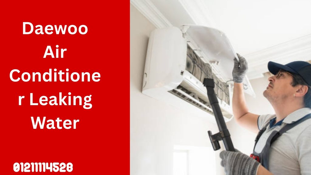 Daewoo Air Conditioner Leaking Water