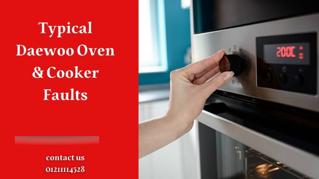 Typical Daewoo Oven & Cooker Faults